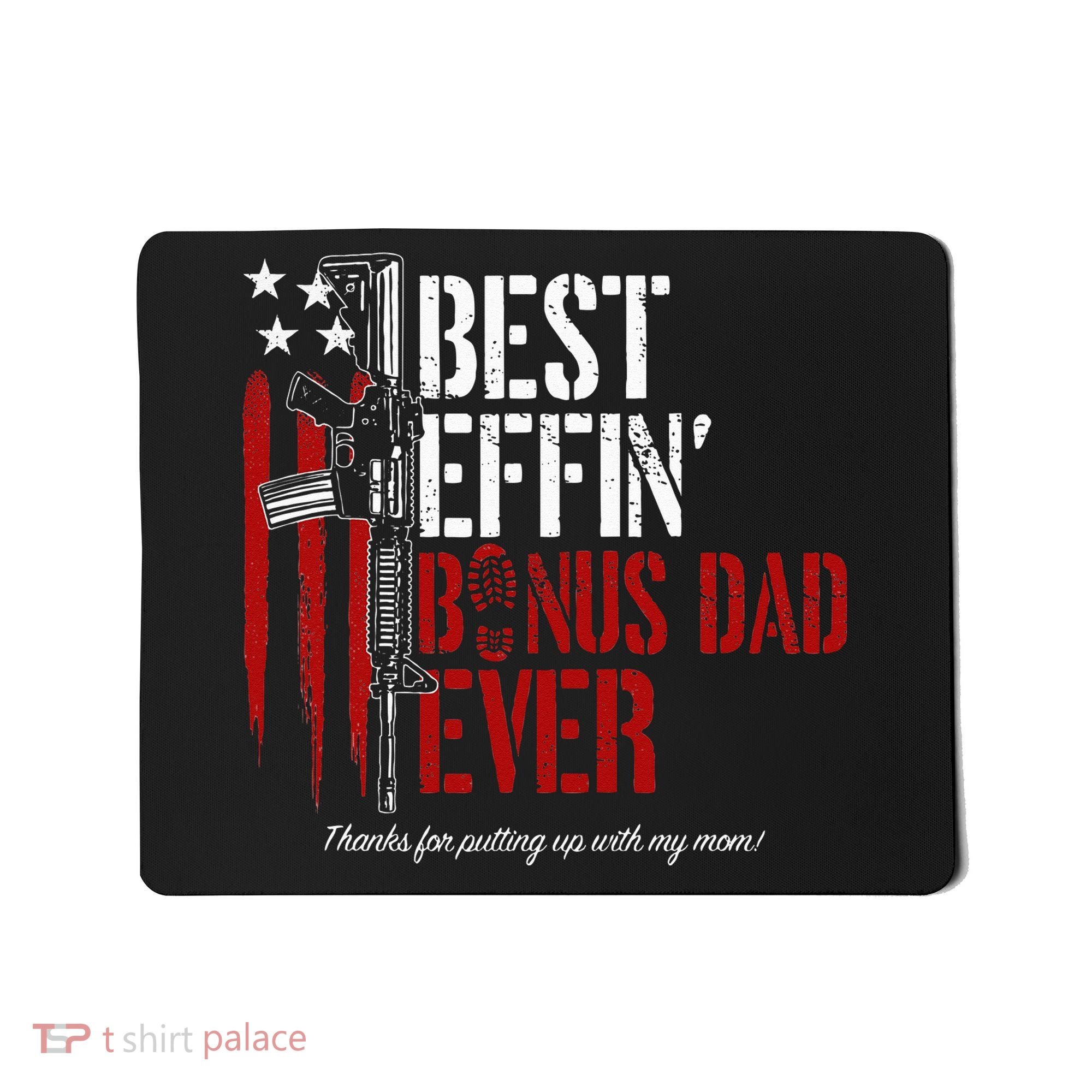 Best Effin’ Bonus Dad Ever Daddy Gun Rights American Flag Mousepad