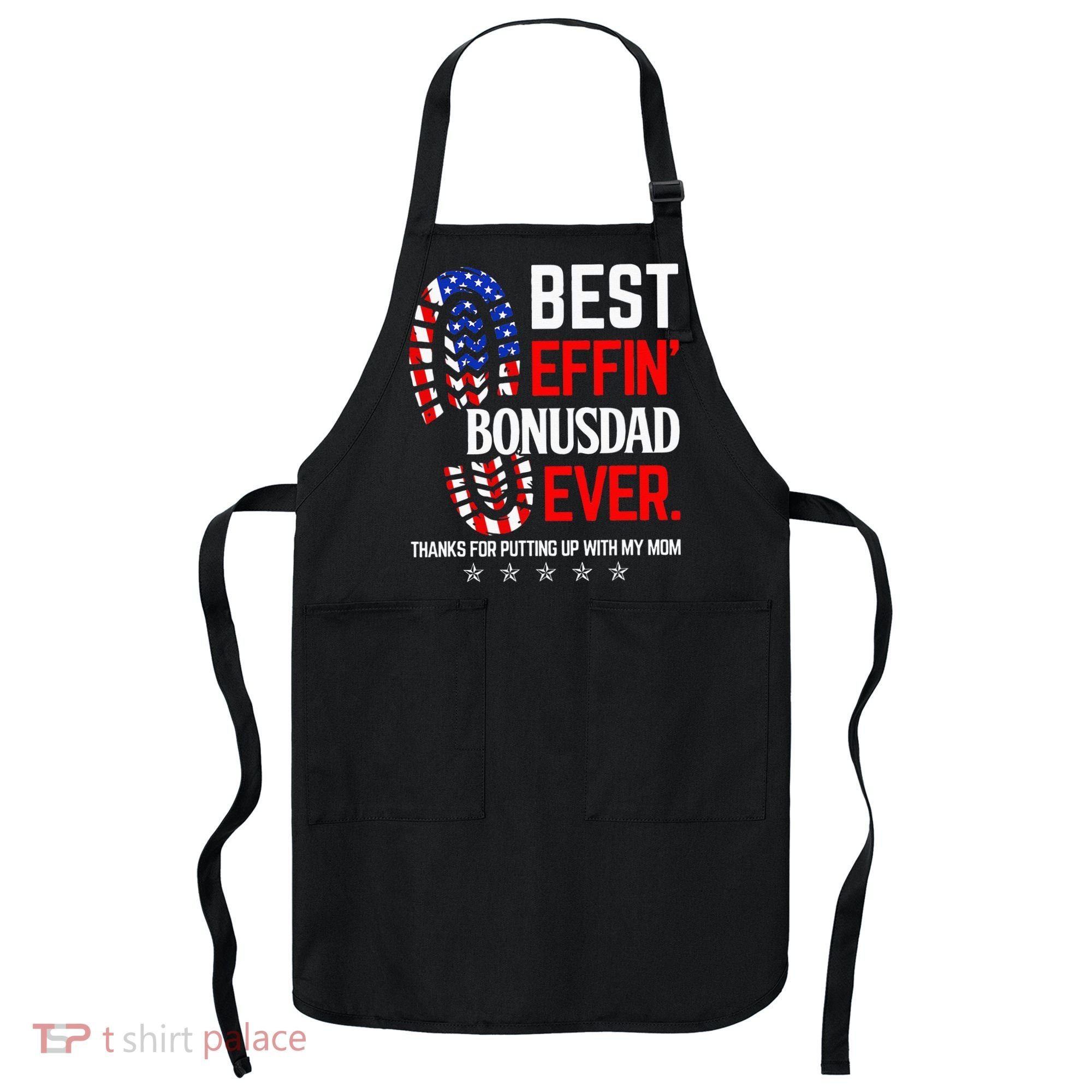 Best Effin Bonus Dad Ever Step Dad Fathers Day Gift Apron