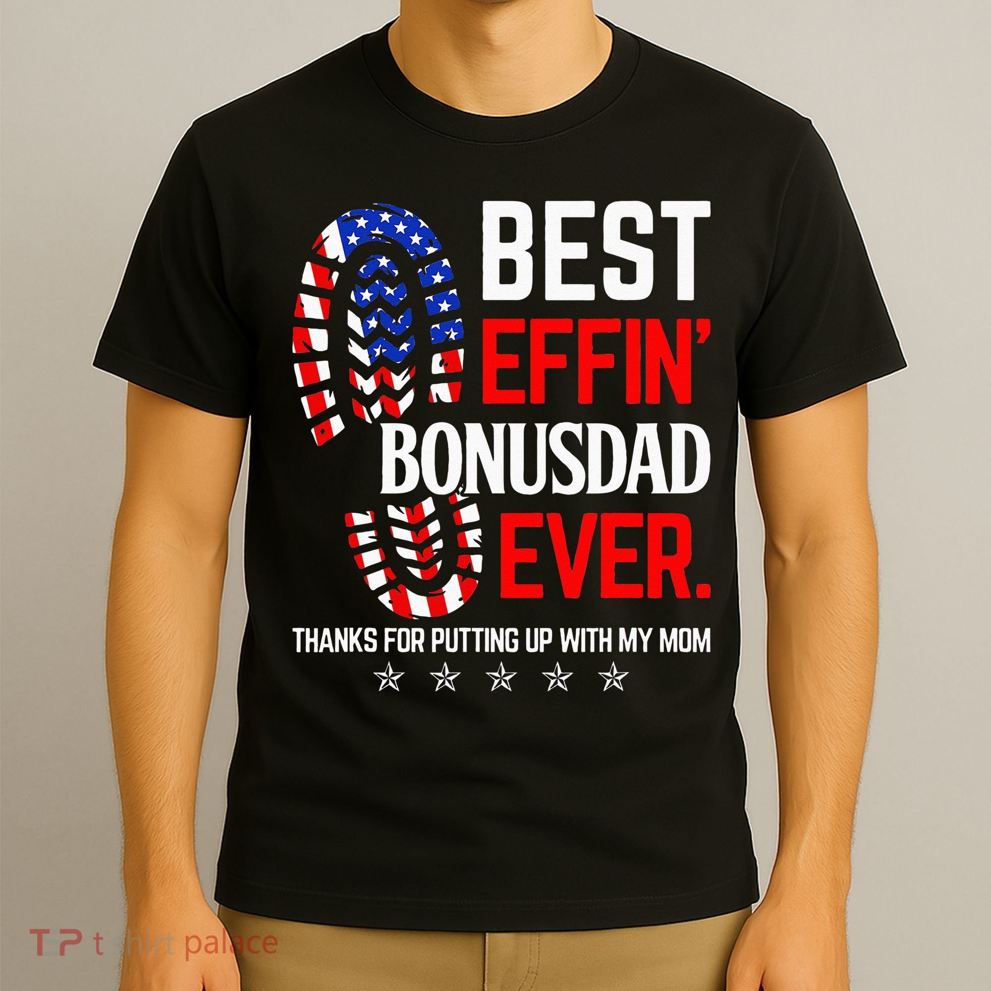 Best Effin Bonus Dad Ever Step Dad Fathers Day Gift T-Shirt