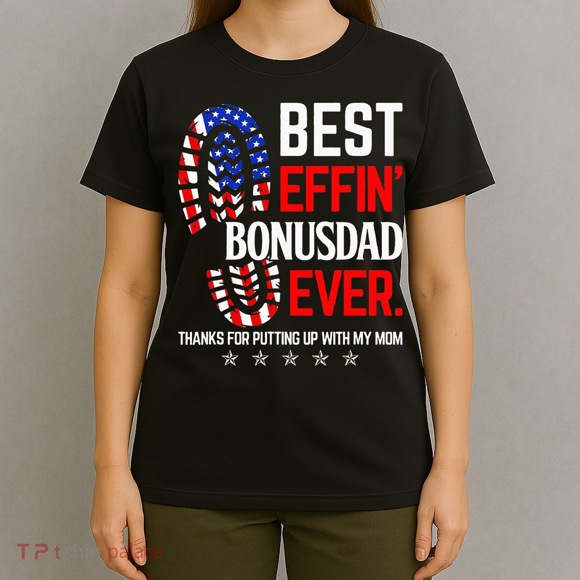 Best Effin Bonus Dad Ever Step Dad Fathers Day Gift T-Shirt