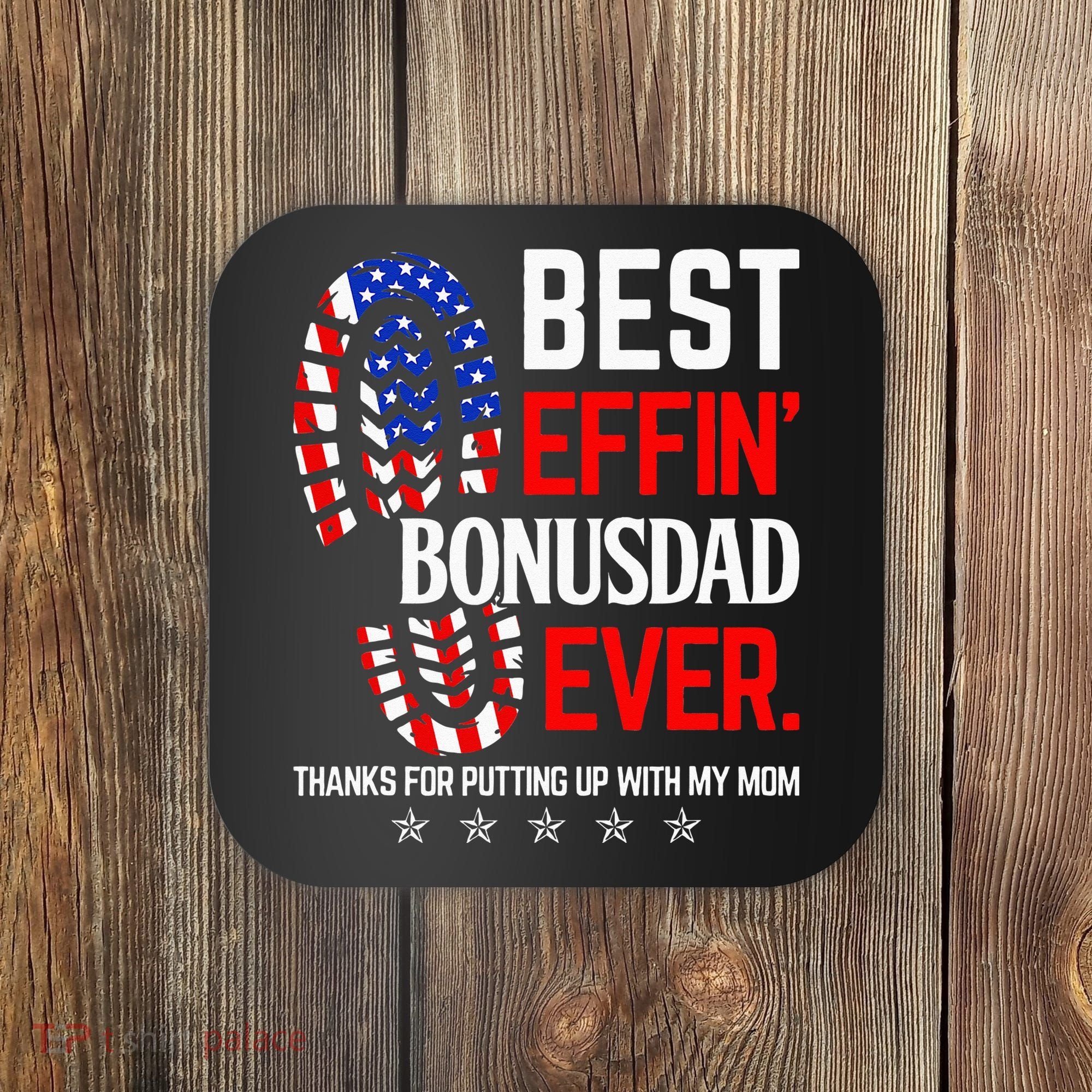 Best Effin Bonus Dad Ever Step Dad Fathers Day Gift Coaster