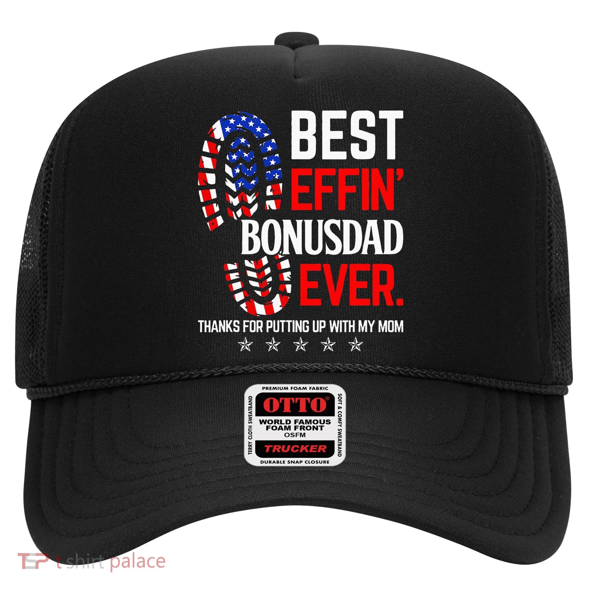 Best Effin Bonus Dad Ever Step Dad Fathers Day Gift Hat