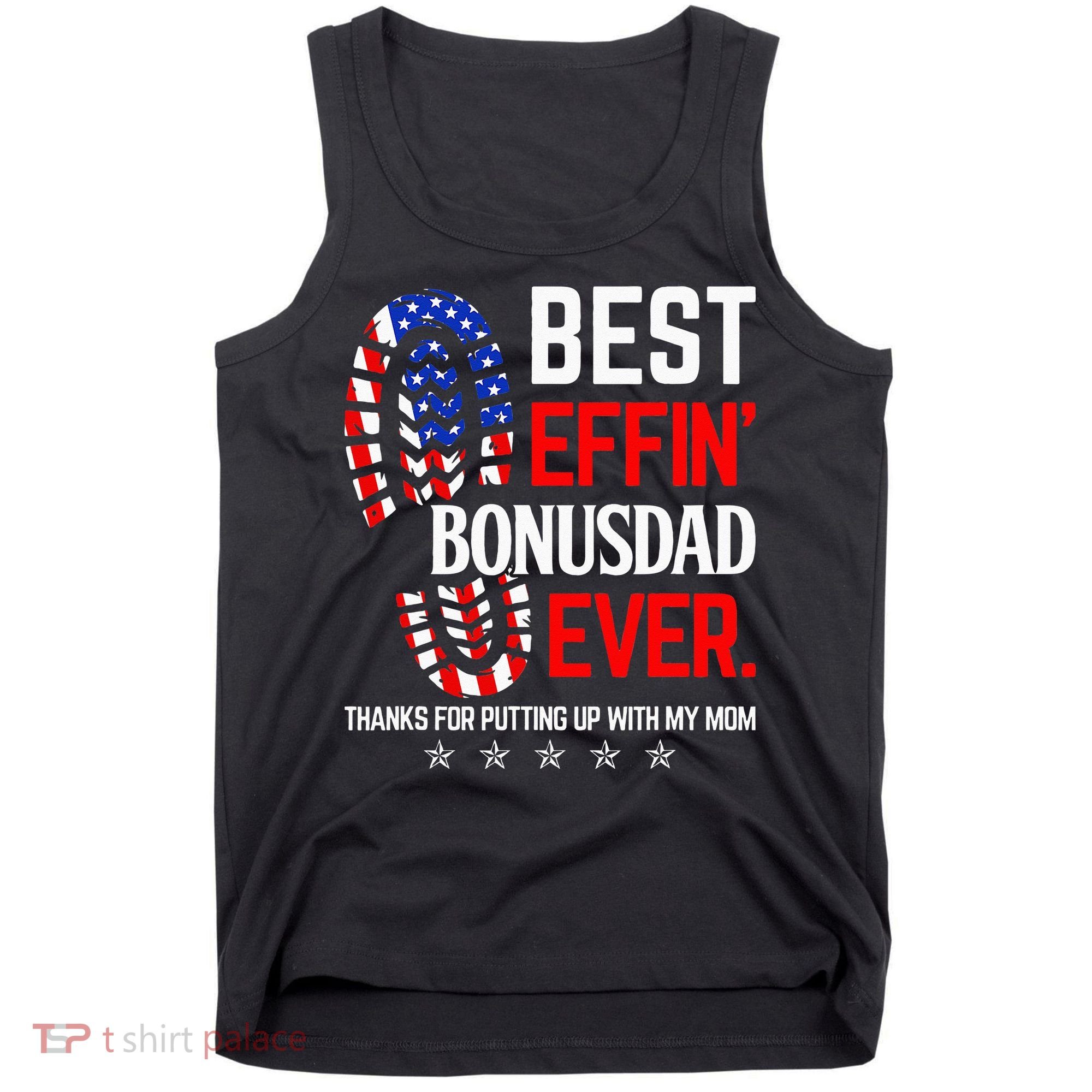 Best Effin Bonus Dad Ever Step Dad Fathers Day Gift Tank Top