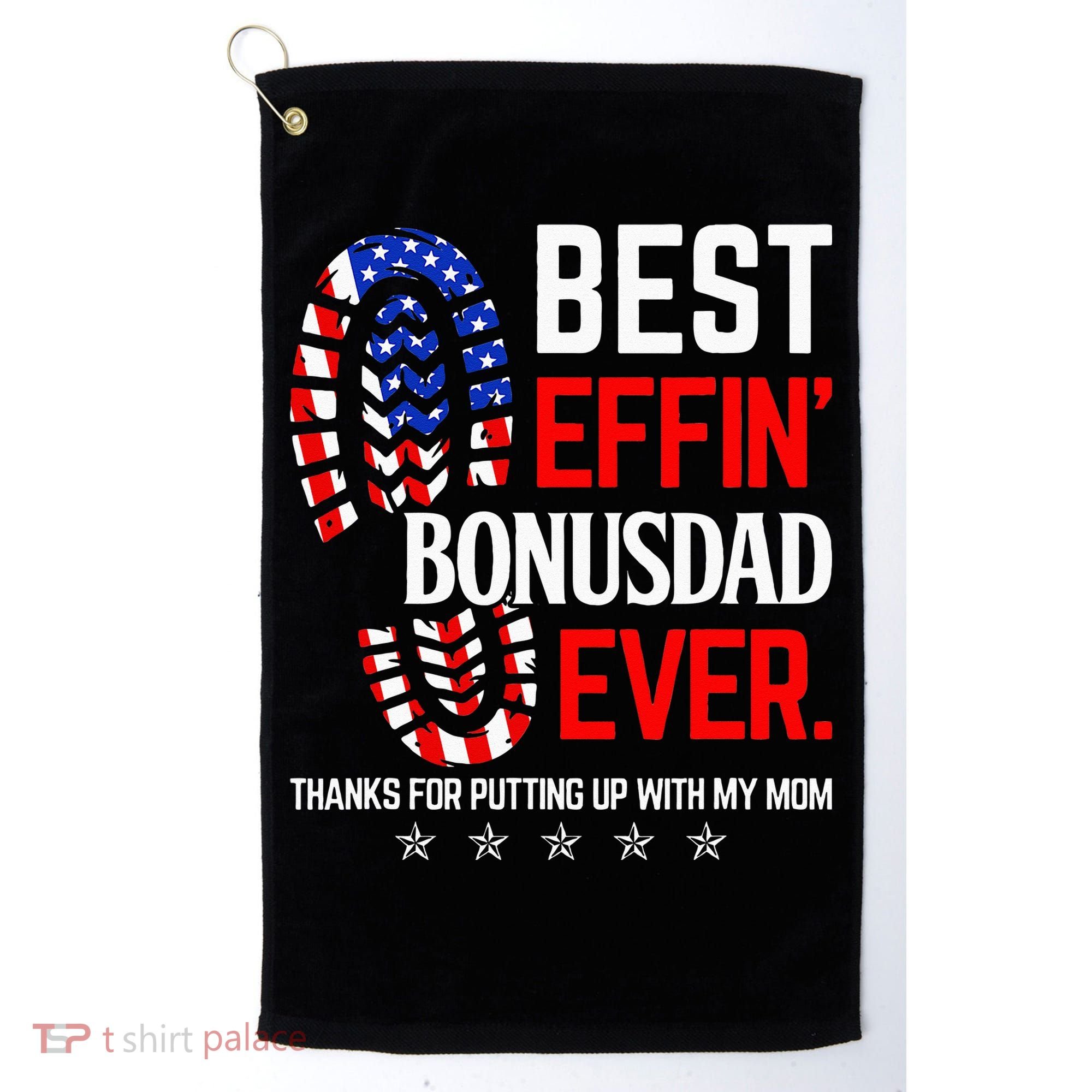 Best Effin Bonus Dad Ever Step Dad Fathers Day Gift Golf Towel