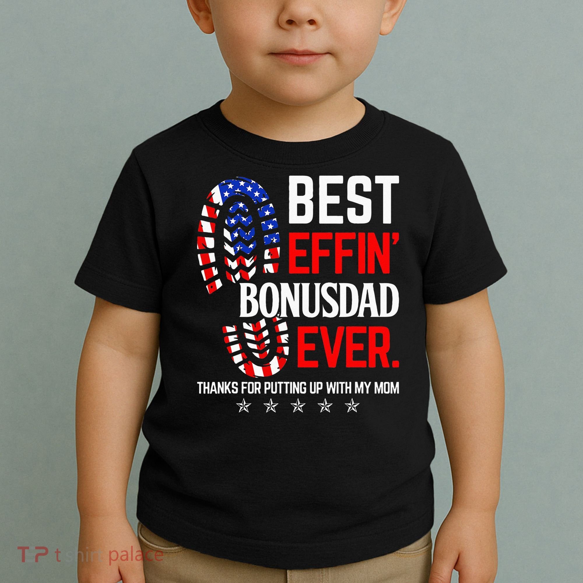 Best Effin Bonus Dad Ever Step Dad Fathers Day Gift Toddler T-Shirt
