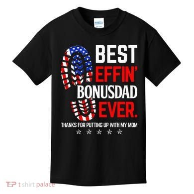 Best Effin Bonus Dad Ever Step Dad Fathers Day Gift Kids T-Shirt
