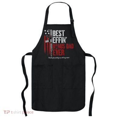 Best Effin' Bonus Dad Ever Apron
