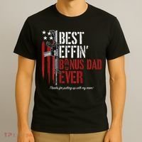 Best Effin' Bonus Dad Ever T-Shirt thumb 3