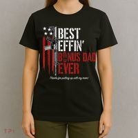 Best Effin' Bonus Dad Ever T-Shirt thumb 4