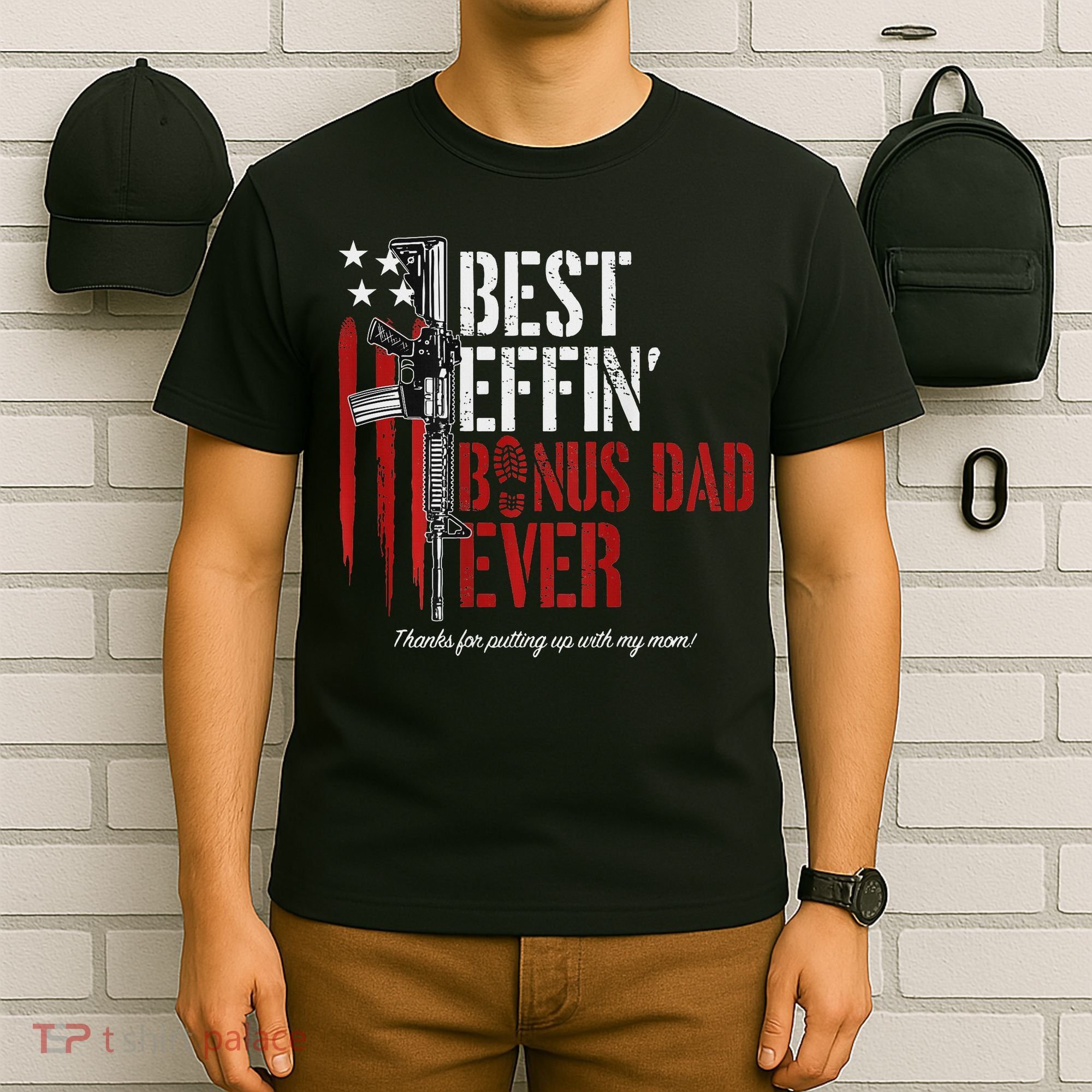 Best Effin' Bonus Dad Ever T-Shirt