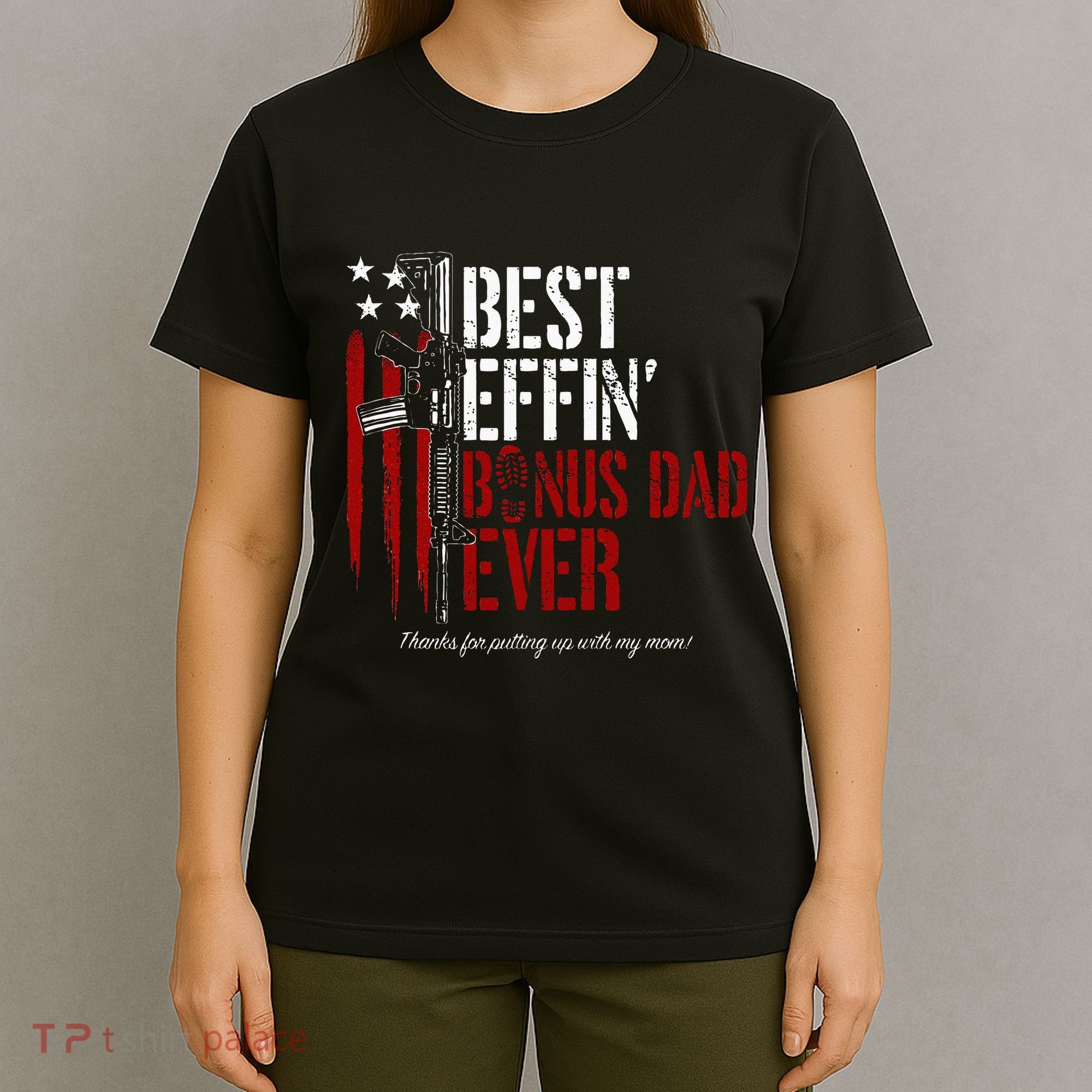Best Effin’ Bonus Dad Ever Daddy Gun Rights American Flag T-Shirt