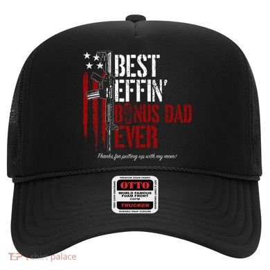 Best Effin’ Bonus Dad Ever Daddy Gun Rights American Flag Hat