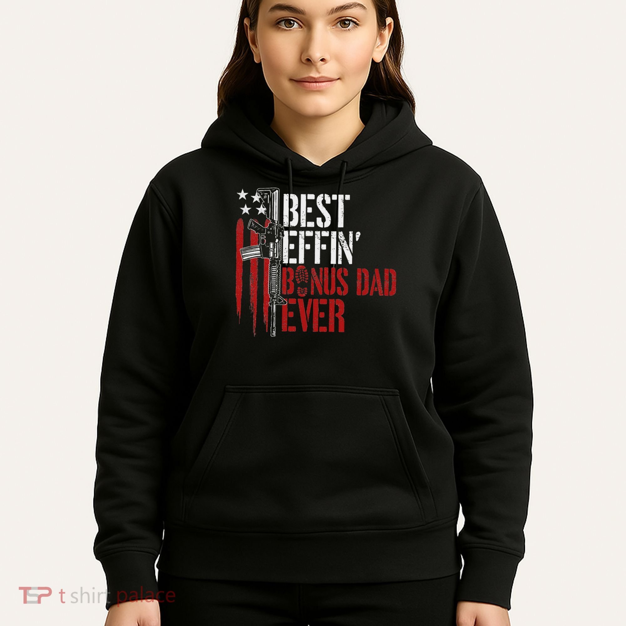 Best Effin’ Bonus Dad Ever Daddy Gun Rights American Flag Hoodie