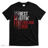 Best Effin’ Bonus Dad Ever Daddy Gun Rights American Flag T-Shirt thumb 0