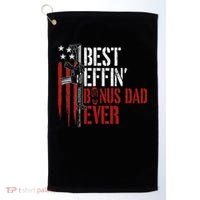 Best Effin’ Bonus Dad Ever Daddy Gun Rights American Flag Golf Towel thumb 0