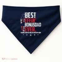 Best Effin Bonus Dad Ever Thanks For Putting Up With My Mom USA-Made Doggie Bandana thumb 0