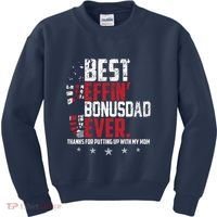 Best Effin Bonus Dad Ever Thanks For Putting Up With My Mom Kids Sweatshirt thumb 0