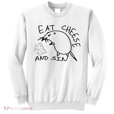 Buy Eat Cheese And Sin Funny Rat Sweatshirt
