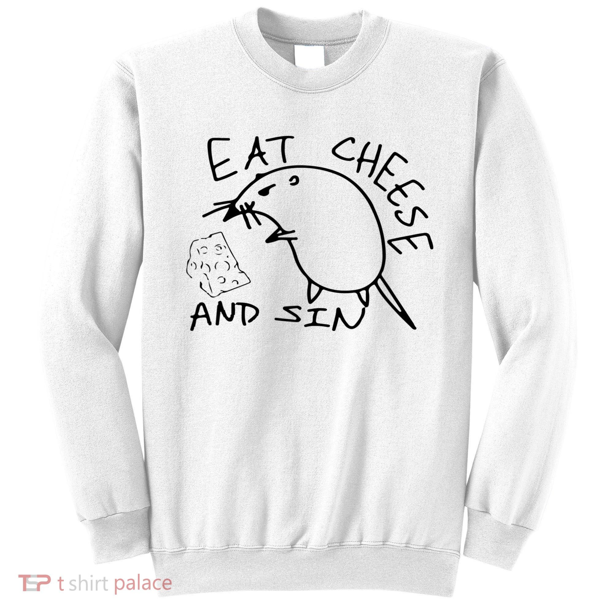 Buy Eat Cheese And Sin Funny Rat Sweatshirt