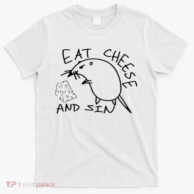 Buy Eat Cheese And Sin Funny Rat T-Shirt