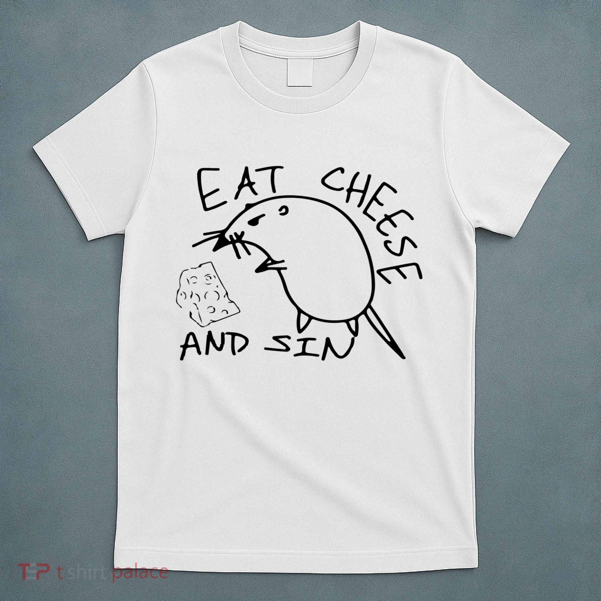 Buy Eat Cheese And Sin Funny Rat T-Shirt