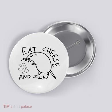 Buy Eat Cheese And Sin Funny Rat Button