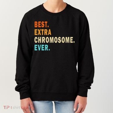 Best Extra Chromosome Ever Down Syndrome Awareness Vintage Women's Sweatshirt