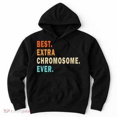 Best Extra Chromosome Ever Down Syndrome Awareness Vintage Hoodie