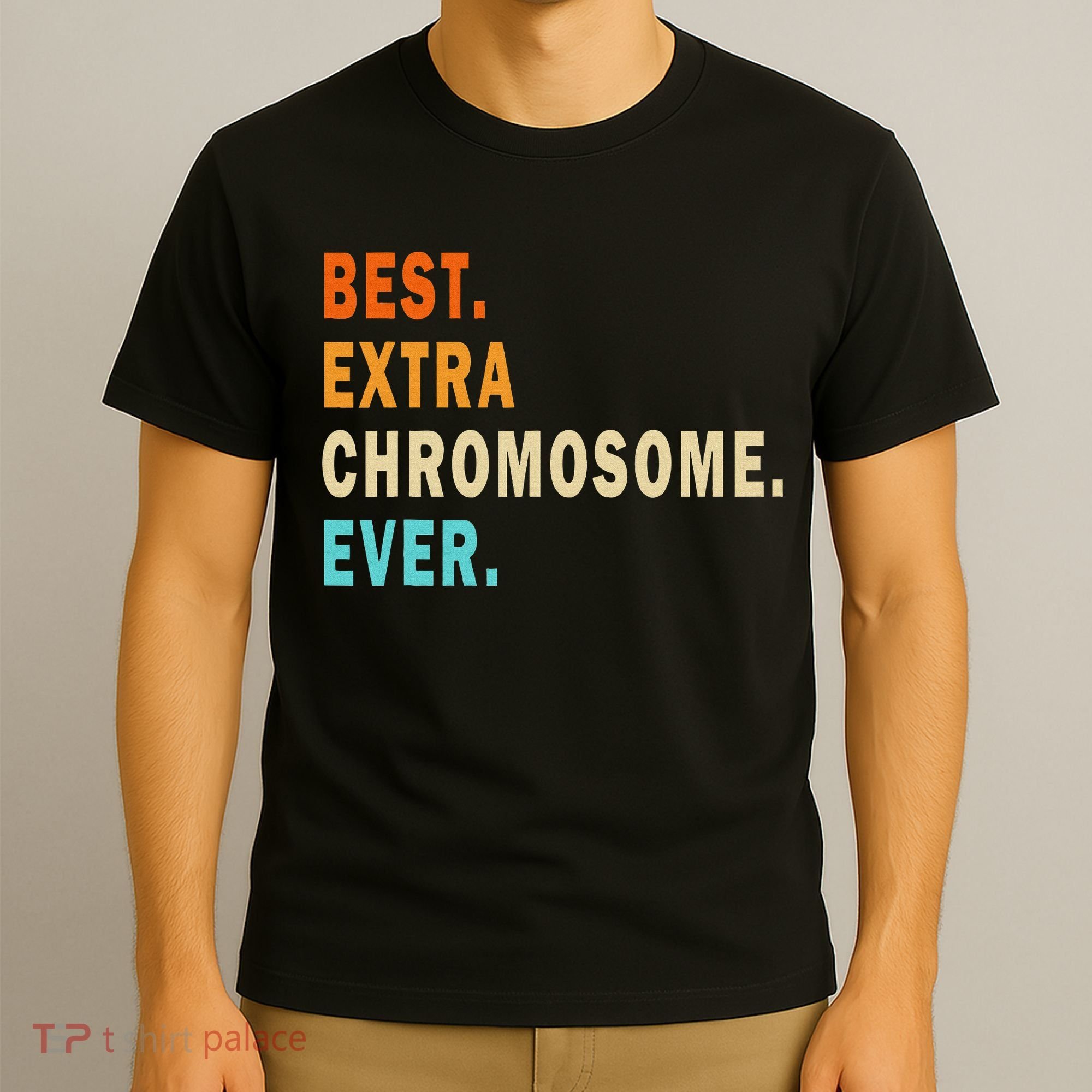Best Extra Chromosome Ever Down Syndrome Awareness Vintage T-Shirt