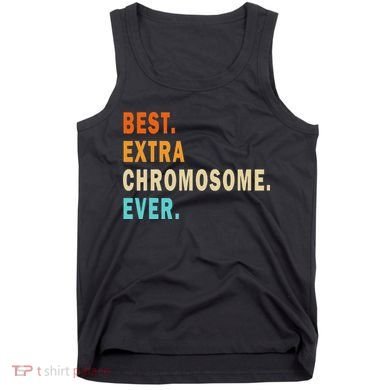 Best Extra Chromosome Ever Down Syndrome Awareness Vintage Tank Top