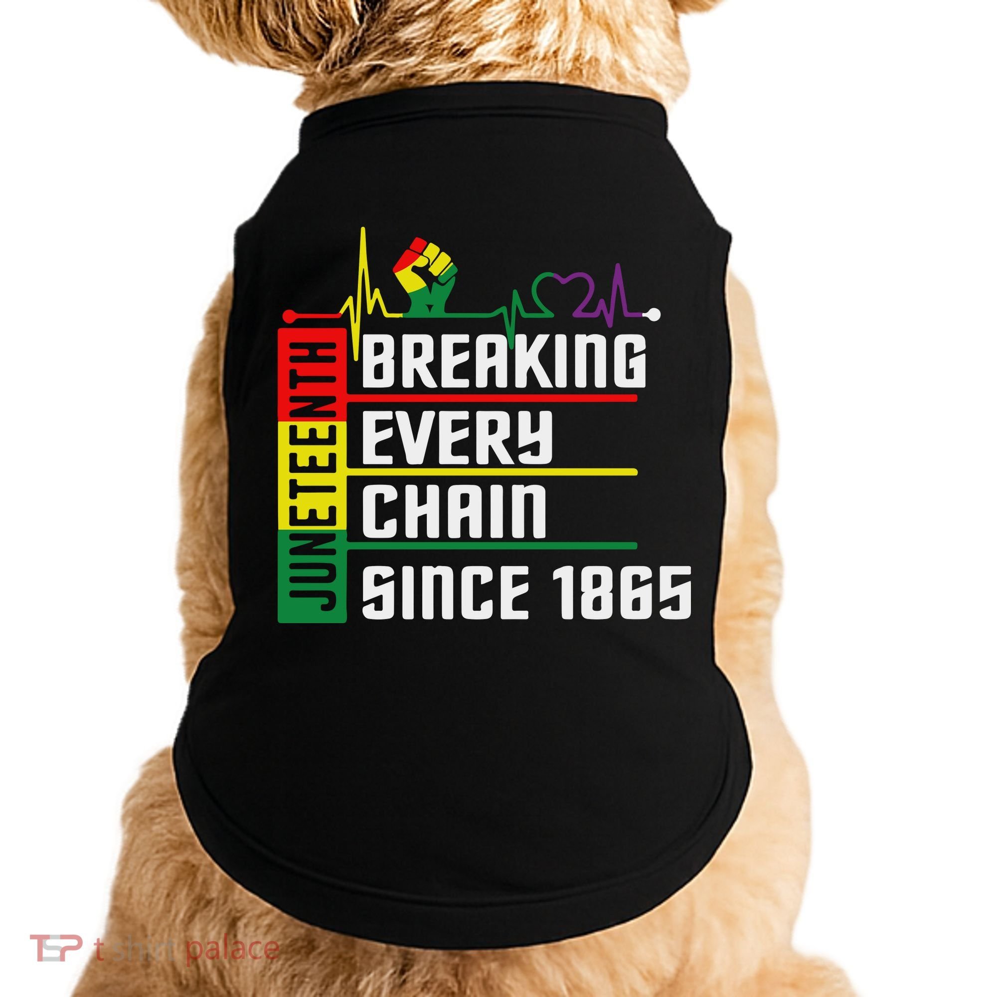 Breaking Every Chain Since 1865, Juneteenth 1865 Doggie Tank
