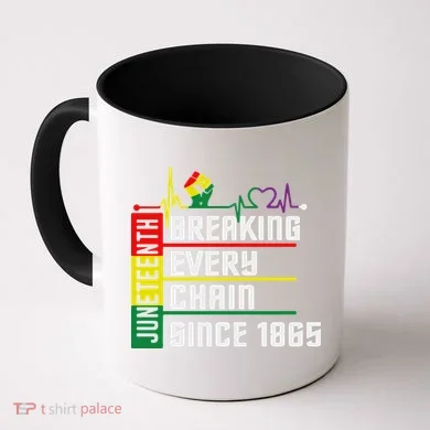 Breaking Every Chain Since 1865, Juneteenth 1865 Coffee Mug