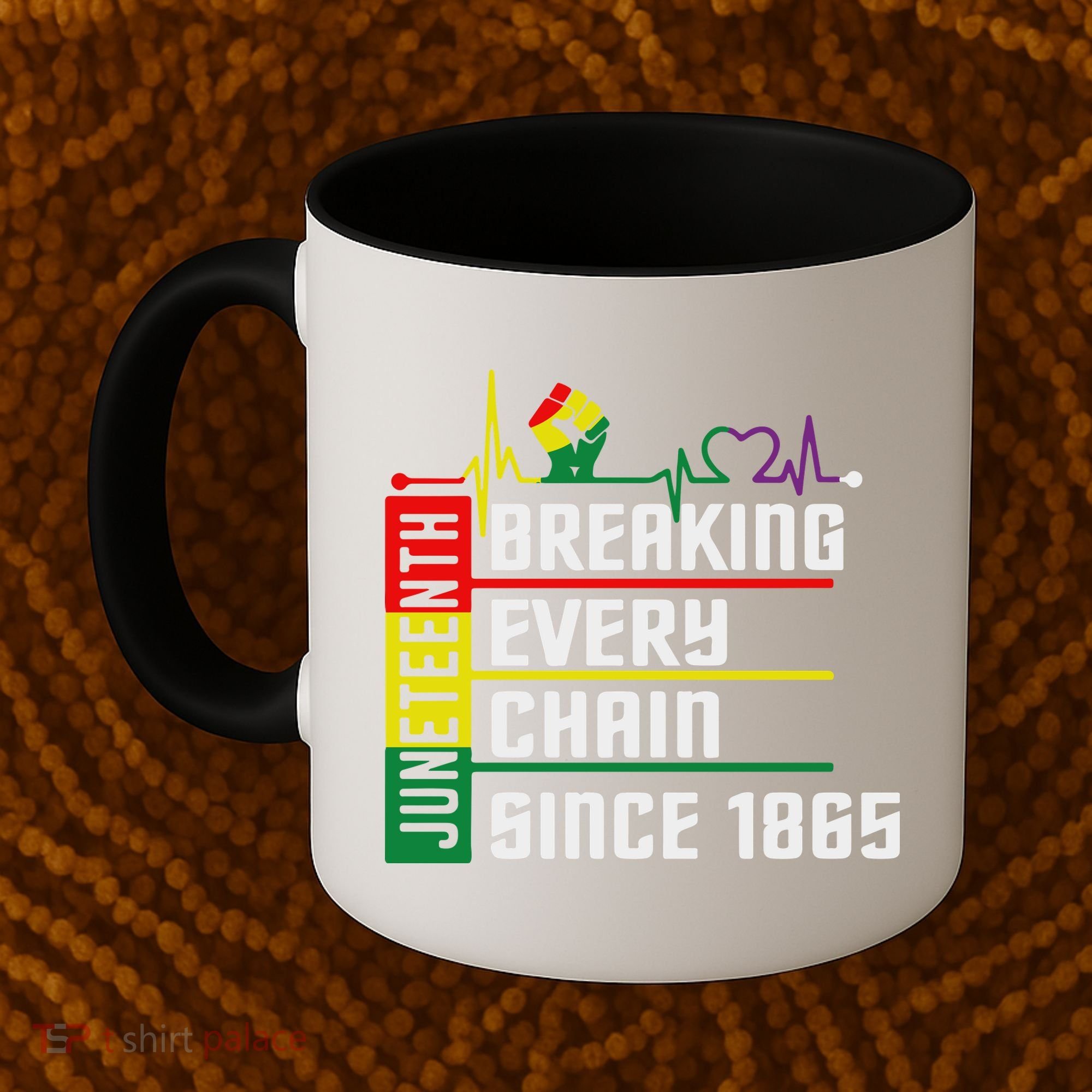 Breaking Every Chain Since 1865, Juneteenth 1865 Coffee Mug