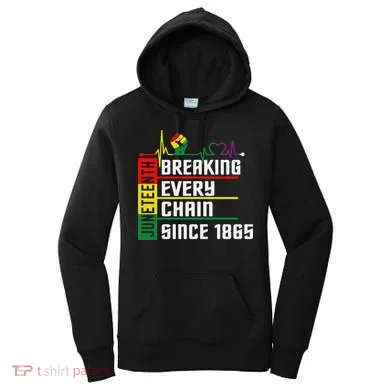 Breaking Every Chain Since 1865, Juneteenth 1865 Women's Hoodie