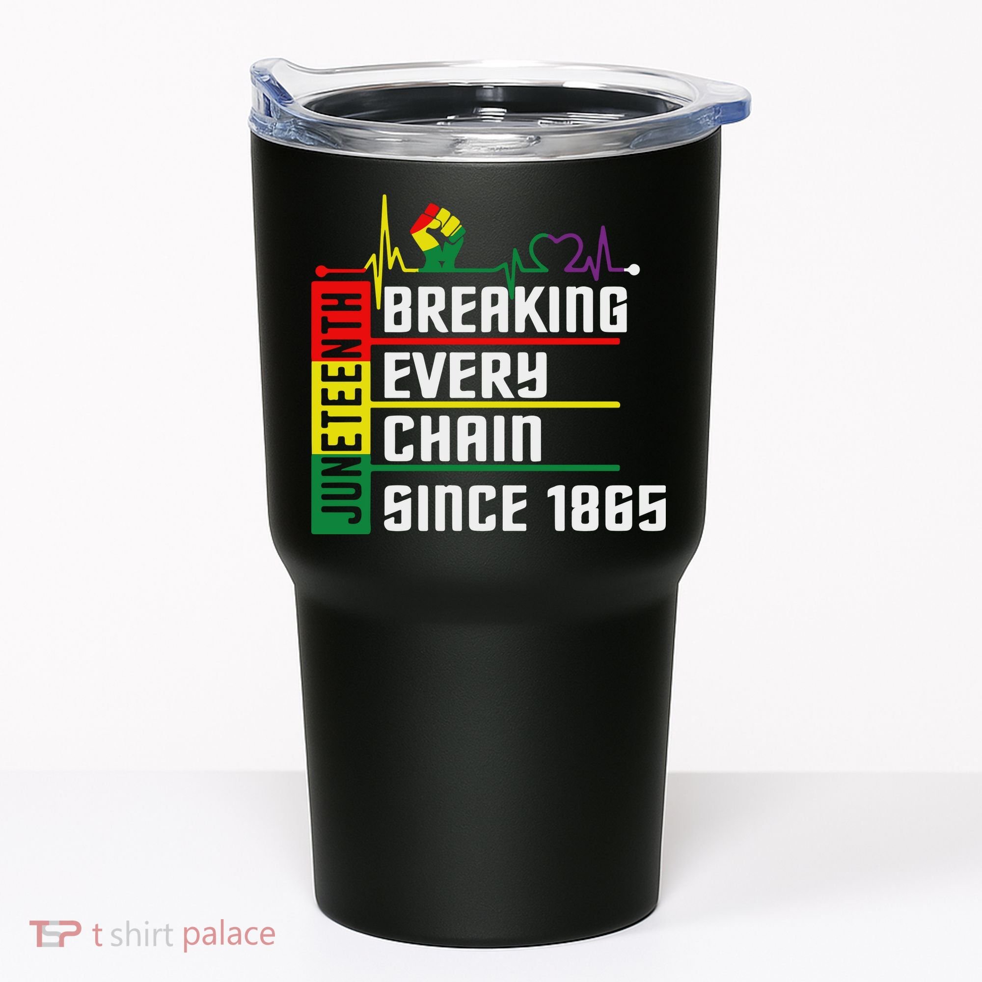Breaking Every Chain Since 1865, Juneteenth 1865 Tumbler