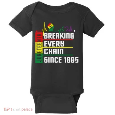 Breaking Every Chain Since 1865, Juneteenth 1865 Baby Bodysuit