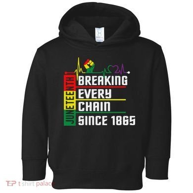Breaking Every Chain Since 1865, Juneteenth 1865 Toddler Hoodie
