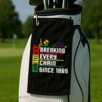 Breaking Every Chain Since 1865, Juneteenth 1865 Golf Towel thumb 2