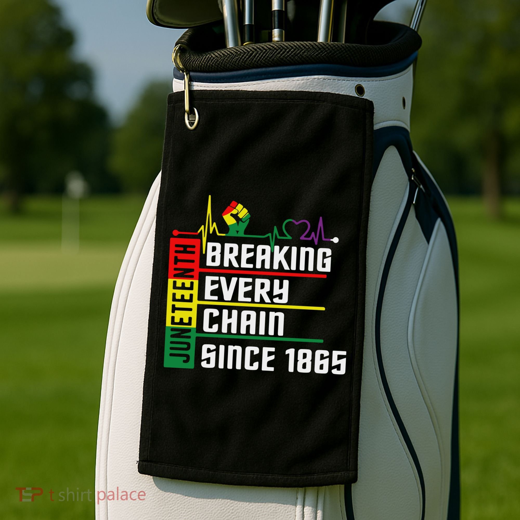 Breaking Every Chain Since 1865, Juneteenth 1865 Golf Towel