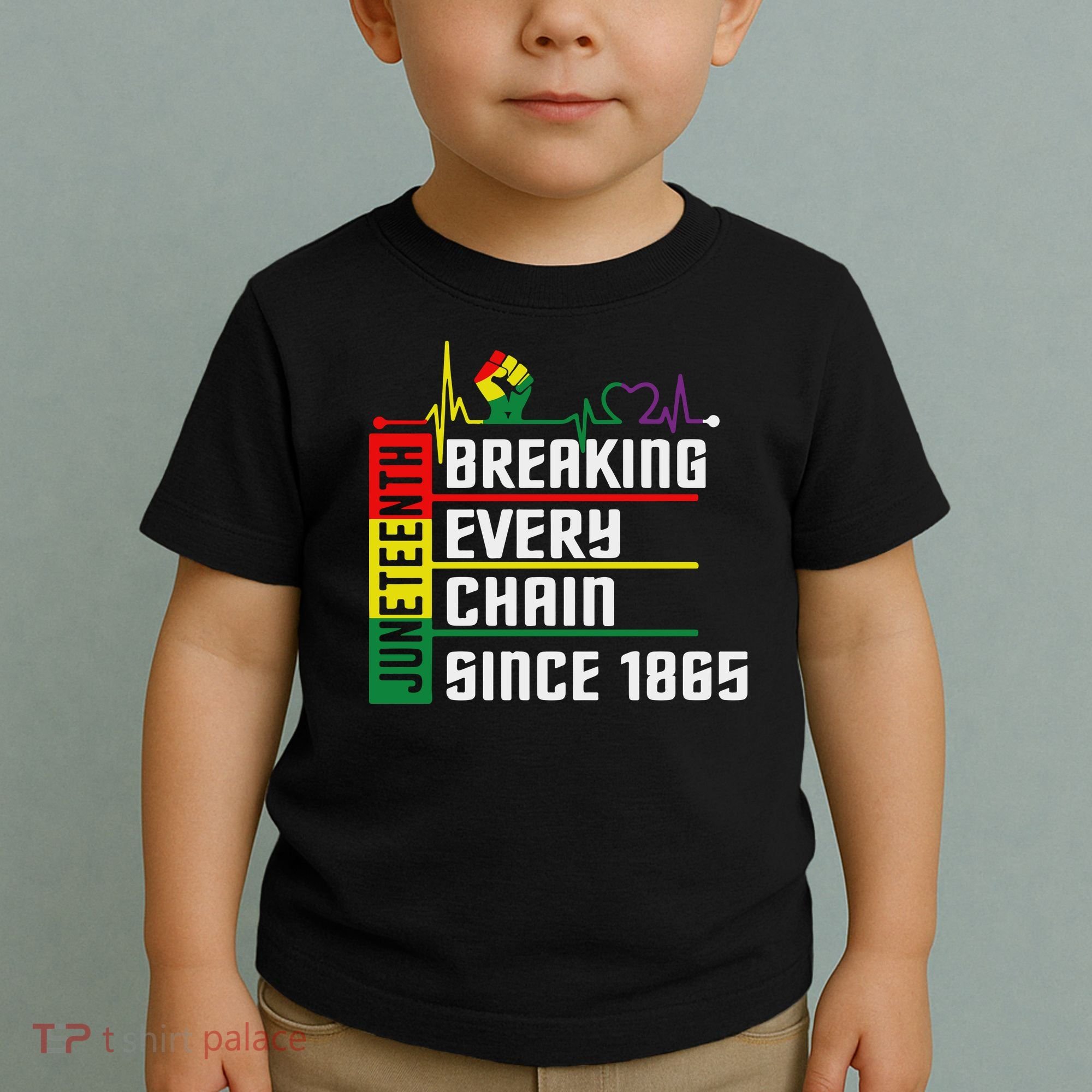 Breaking Every Chain Since 1865, Juneteenth 1865 Toddler T-Shirt