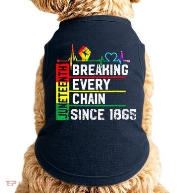 Breaking Every Chain Since 1865 Juneteenth Black History Doggie Tank