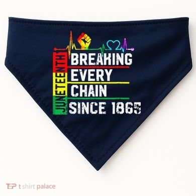 Breaking Every Chain Since 1865 Juneteenth Black History USA-Made Doggie Bandana