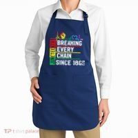 Breaking Every Chain Since 1865 Juneteenth Black History Apron thumb 2