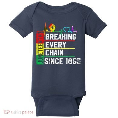 Breaking Every Chain Since 1865 Juneteenth Black History Baby Bodysuit