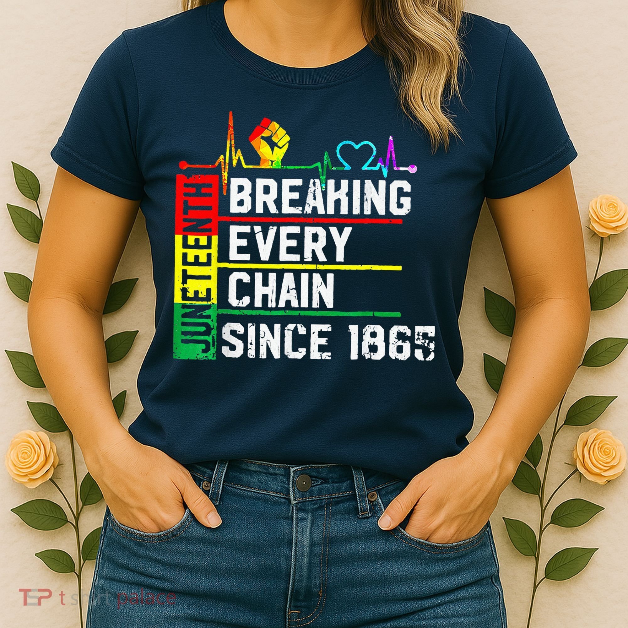 Breaking Every Chain Since 1865 Juneteenth Black History Women's T-Shirt