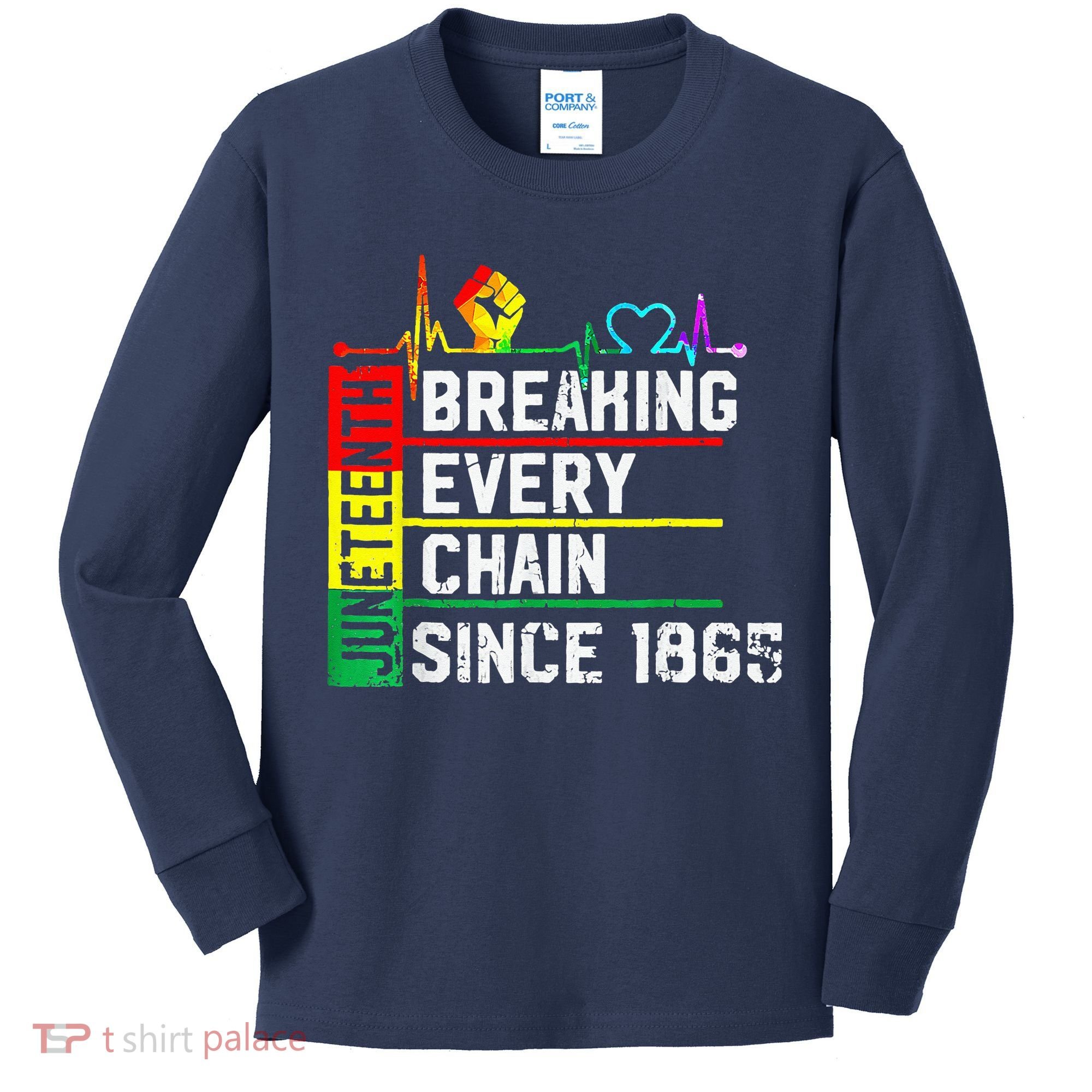 Breaking Every Chain Since 1865 Juneteenth Black History Kids Long Sleeve Shirt