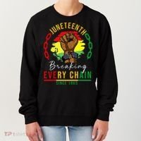 Breaking Every Chain Since 1865  Juneteenth Freedom Women's Sweatshirt thumb 0