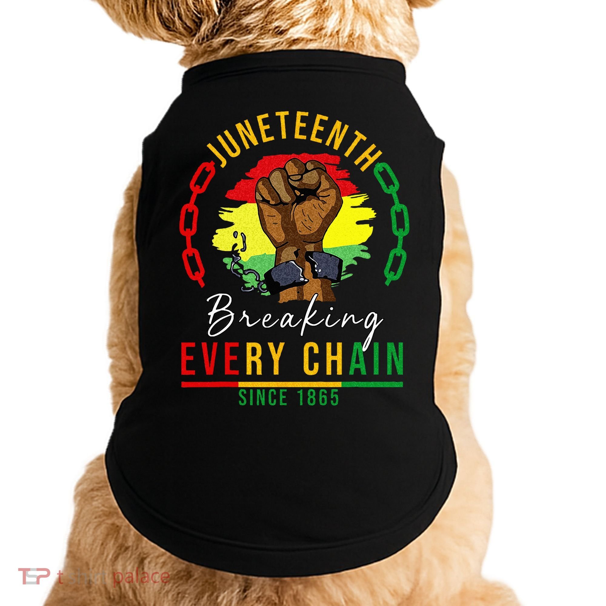 Breaking Every Chain Since 1865  Juneteenth Freedom Doggie Tank