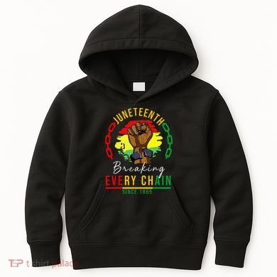 Breaking Every Chain Since 1865  Juneteenth Freedom Kids Hoodie