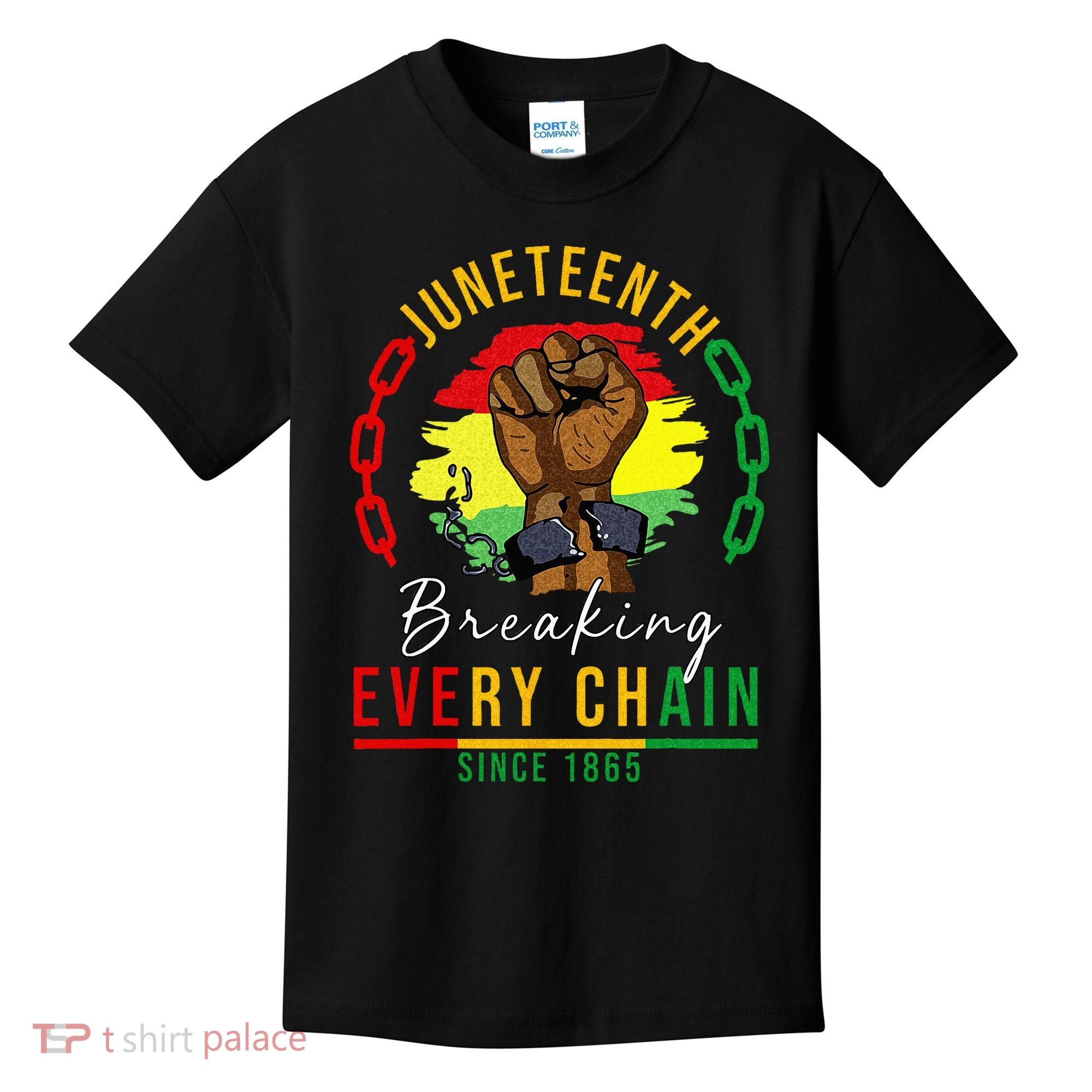 Breaking Every Chain Since 1865  Juneteenth Freedom Kids T-Shirt